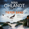 Tiefer Sand - John Benthiens achter Fall - Hauptkommissar John Benthien, Teil 8 (Ungekürzt) - Nina Ohlandt & Jan F. Wielpütz