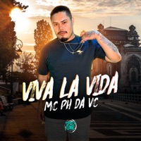 Viva La Vida - Single - MC PH Da VC & Dan Soares NoBeat