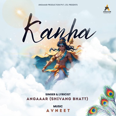 Kanha by Angaaar (Shivang Bhatt) X Avneet - Single