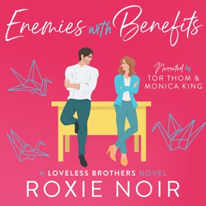 Enemies With Benefits: An Enemies-to-Lovers Romance