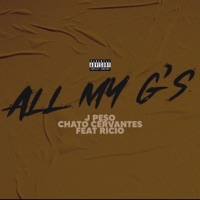 All My G's (feat. chato cervantes & Ricio) - Single - J Pe$o
