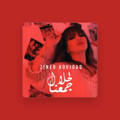 Listen to Zineb Aouidad, watch music videos, read bio, see tour dates & more!