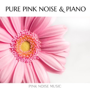 Pure Pink Noise & Piano