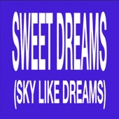 Sweet Dreams (Sky like Dreams) [Sped up] artwork