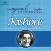 Magical Moments - Kishore Kumar new Single