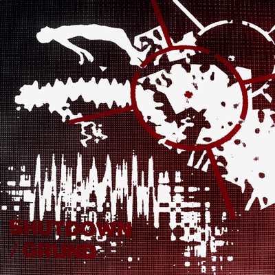 SHUTDOWN / GRUND - Single