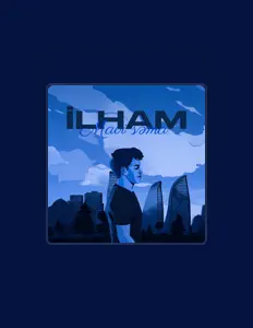 Ascolta İlham, guarda video musicali, leggi la biografia, vedi le date del tour & altro!