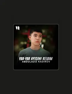 Escucha a Abdulaziz Kadirov, mira videos musicales, lee su biografía, consulta las fechas de las gira y más.