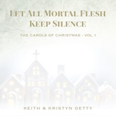 Let All Mortal Flesh Keep Silence (The Carols of Christmas Vol. 1) artwork