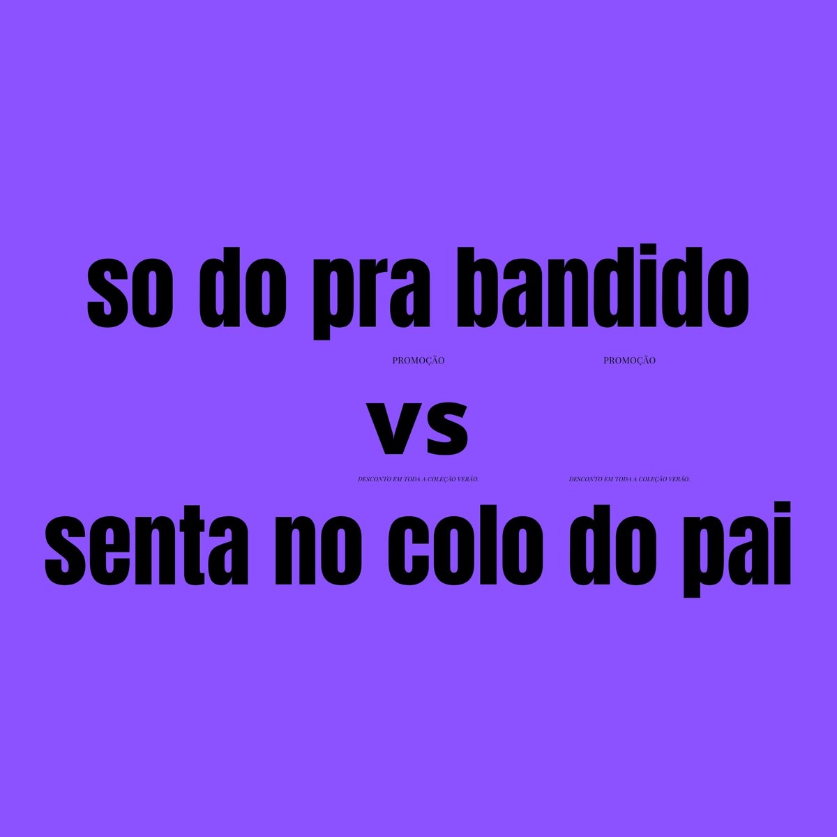 Só do pra Bandido Vs Senta no Colo do Pai (feat. DJ ALLE & DJ NEGUINHO DO  UNO) - Single” álbum de DJ DUUHK en Apple Music