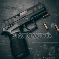 El Gordo Saldana - Single - La Odisea de Chino Hernandez