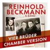 Vier Brüder (Chamber Version) - Reinhold Beckmann & Band