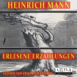 Erlesene Erzählungen (Das Wunderbare, Drei Minuten Roman, Ein Gang vors Tor, Fulvia, Die Gemme.)