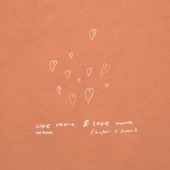 live more & love more (feat. Cat Burns) [higher & faster] artwork