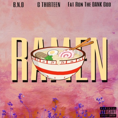 Ramen (feat. Bno Raps & Fat Ron the Dank God) - Single