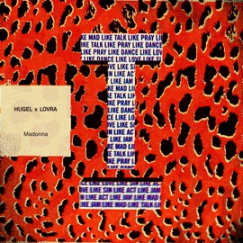 Madonna HUGEL & LOVRA