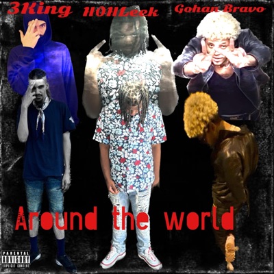 Around the World (feat. 3King & Gohan Bravo) - Single