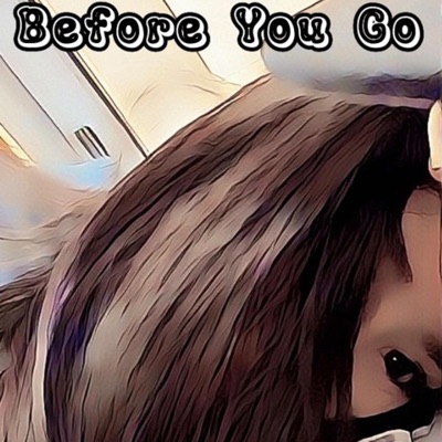 Before You Go - Single