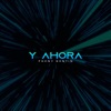 Y AHORA - Single