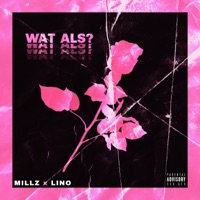 Wat Als? - Single - Millz & Lino