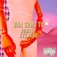 Una Como Tu (feat. Zzzayas) - Single - Bombyy