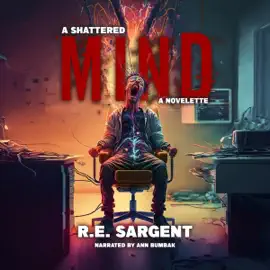 A Shattered Mind: A Novelette (Unabridged)
