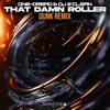 Damn Roller (Dunk Remix) - Single