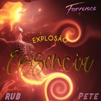 Explosão De Essência (feat. Angry Pete & RUB) - Single - Farrusco