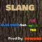 Slang (feat. Bondo, MC Ojou & Tkg) - BLUE MOON lyrics