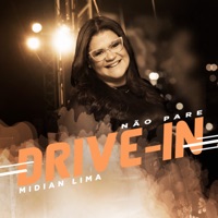 Não Pare - Drive In - Single - Midian Lima