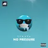 No Pressure
