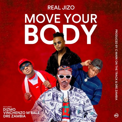 Move your body (feat. Dizmo, Vinchenzo M'bale & Dre Zambia) - Single