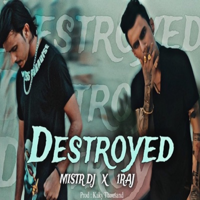 Destroyed (feat. 1RAJ) - Single