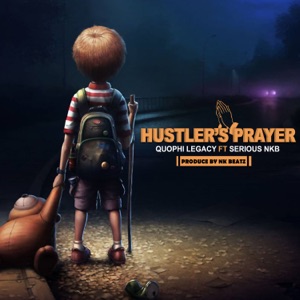 Hustler’s Prayer (feat. Serious NKB)