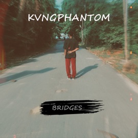 Bridges KvngPhantom