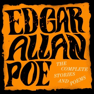 Edgar Allan Poe - The Complete Stories and Poems (Unabridged)