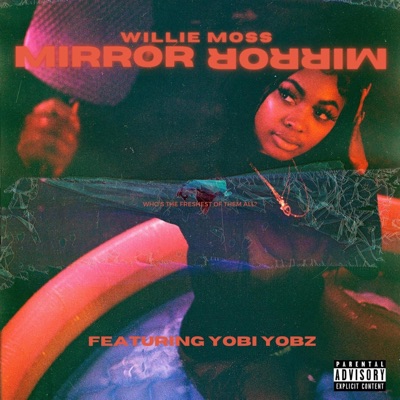 Mirror Mirror (feat. Yobi Yobz) - Single