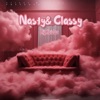 Nasty & Classy - Single