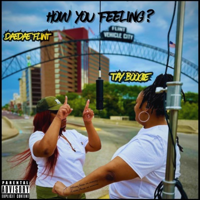 How You Feeling ? (feat. DaeDae Flint) - Single