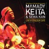 Mamady Keïta & Sewa Kan