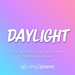 Daylight (Originally Performed by David Kushner)
