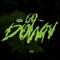 Go Down (feat. Scootah Kidink) - T Milli lyrics