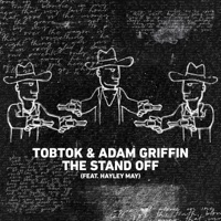 The Stand Off (feat. Hayley May) - Single - Tobtok & Adam Griffin