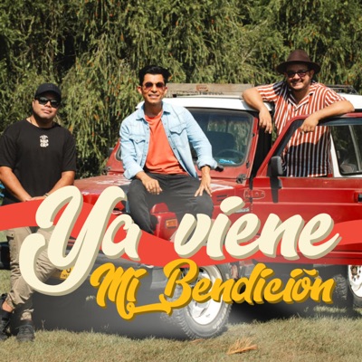 YA VIENE MI BENDICIÓN (feat. Antonio De La Fe & Alejo Navarro) - Single