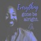 Everything Gone Be Alright artwork