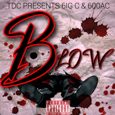 Blow (feat. 600AC) - Single