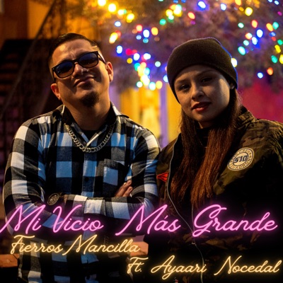 Mi Vicio Más Grande (feat. Ayaari Nocedal) - Single