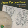 Poesias Gaúchas: Êxitos 2 - Jayme Caetano Braun