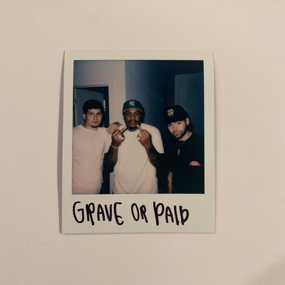 Grave Or Paid (feat. Wiki) - Single