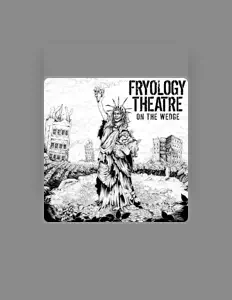 Escucha a The Fryology Theatre, mira videos musicales, lee su biografía, consulta las fechas de las gira y más.